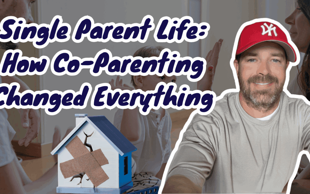 Single Parent Life: How Co-Parenting Changed Everything